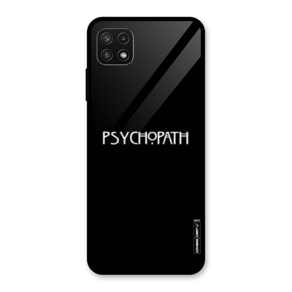 Psycopath Alert Glass Back Case for Galaxy A22 5G