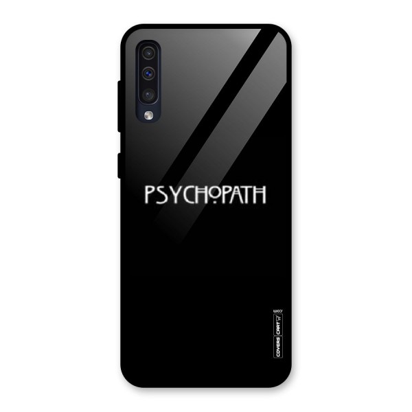 Psycopath Alert Glass Back Case for Galaxy A50