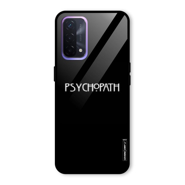 Psycopath Alert Glass Back Case for Oppo A74 5G