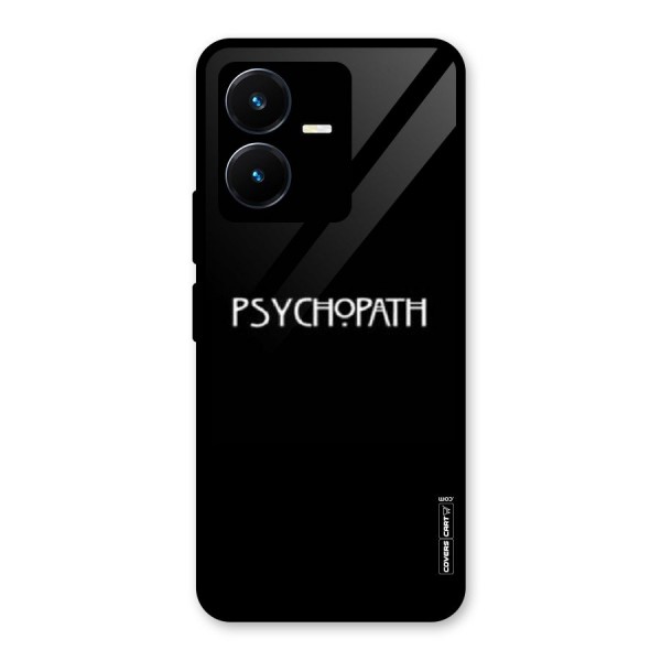 Psycopath Alert Glass Back Case for Vivo Y22