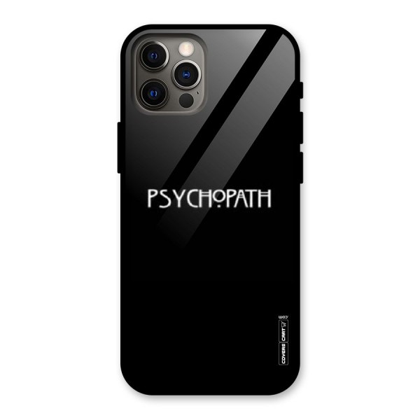 Psycopath Alert Glass Back Case for iPhone 12 Pro