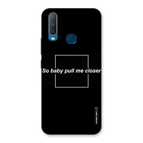 Pull Me Closer Back Case for Vivo Y15