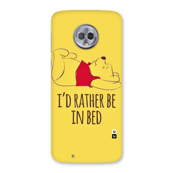 Rather Be In Bed Back Case for Moto G6