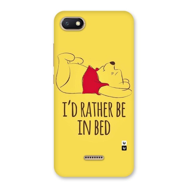 Rather Be In Bed Back Case for Redmi 6A