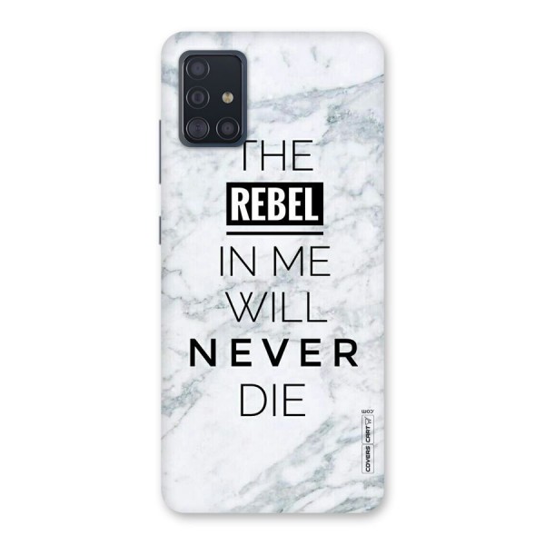 Rebel Will Not Die Back Case for Galaxy A51