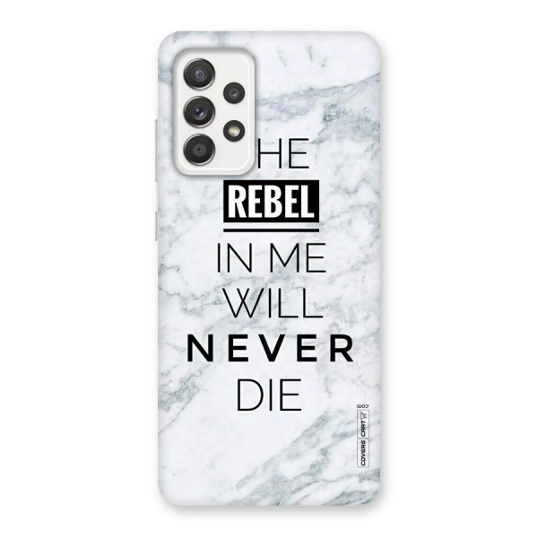 Rebel Will Not Die Back Case for Galaxy A52