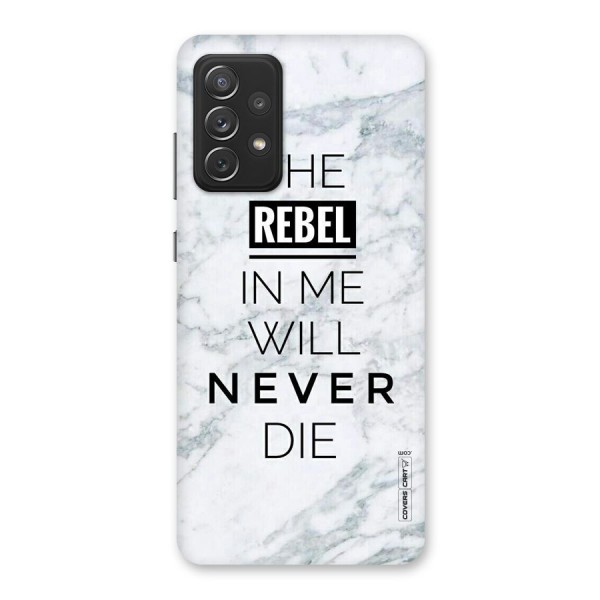 Rebel Will Not Die Back Case for Galaxy A72