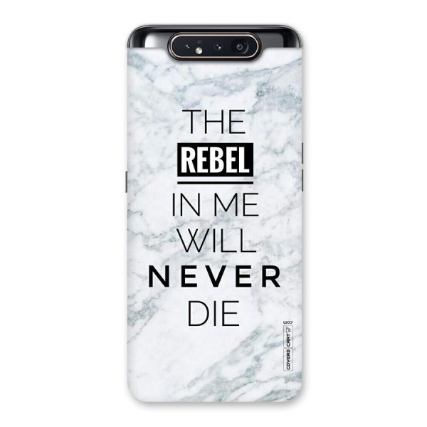 Rebel Will Not Die Back Case for Galaxy A80