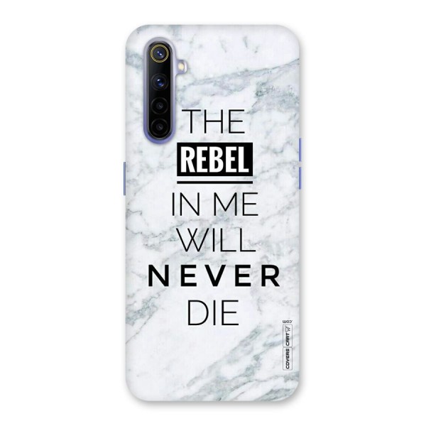 Rebel Will Not Die Back Case for Realme 6