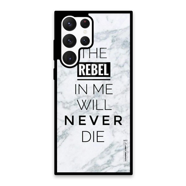 Rebel Will Not Die Glass Back Case for Galaxy S22 Ultra 5G