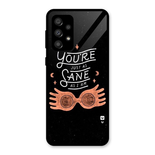 Sane As I Glass Back Case for Galaxy A32