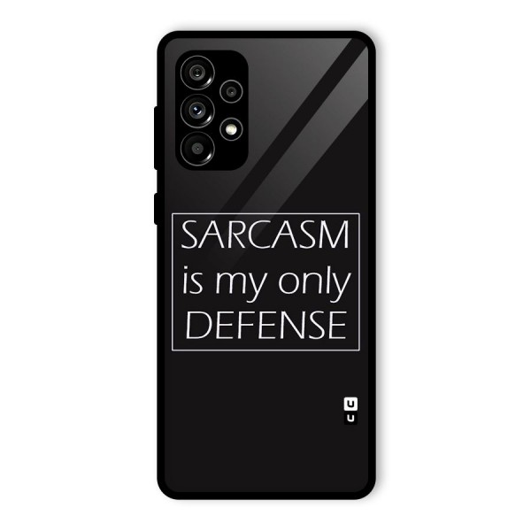 Sarcasm Defence Glass Back Case for Galaxy A73 5G