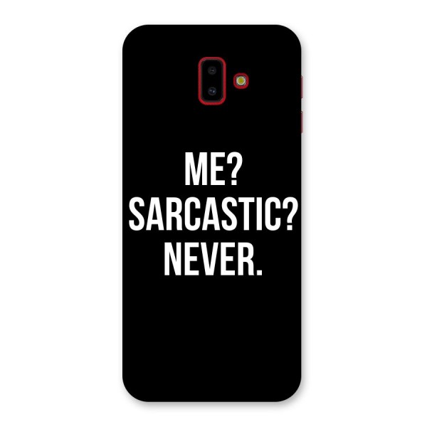 Sarcastic Quote Back Case for Galaxy J6 Plus