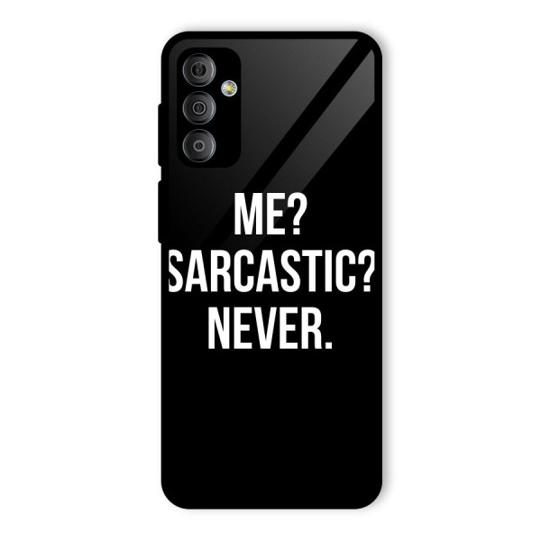 Sarcastic Quote Glass Back Case for Galaxy F23