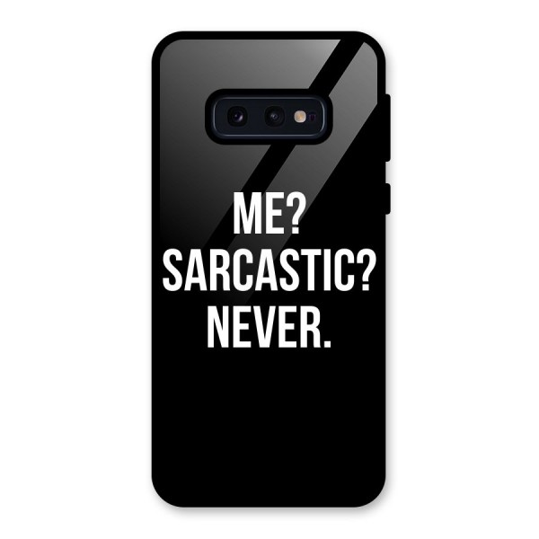 Sarcastic Quote Glass Back Case for Galaxy S10e