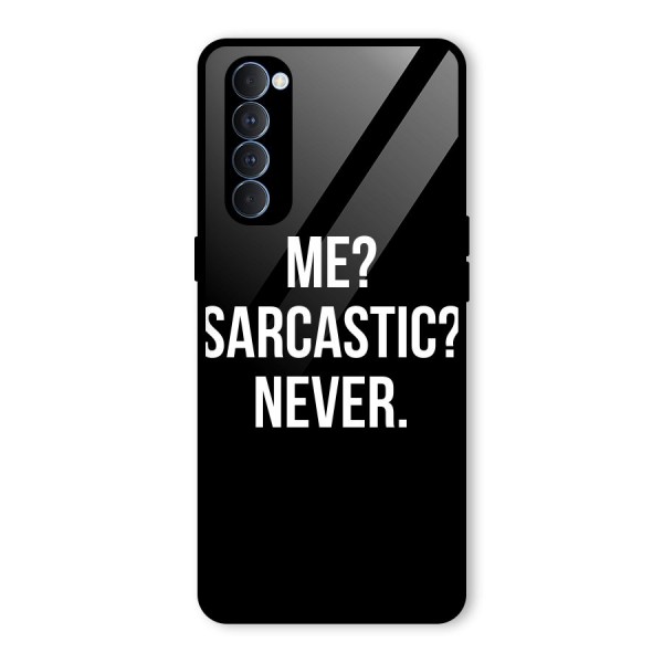 Sarcastic Quote Glass Back Case for Oppo Reno4 Pro