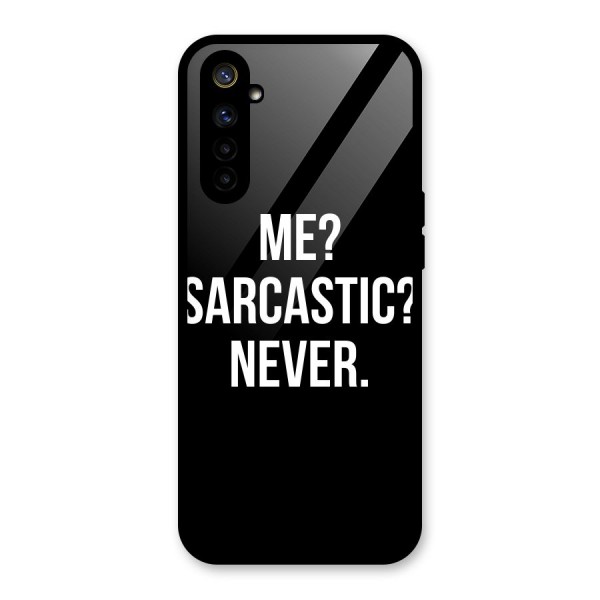 Sarcastic Quote Glass Back Case for Realme 6