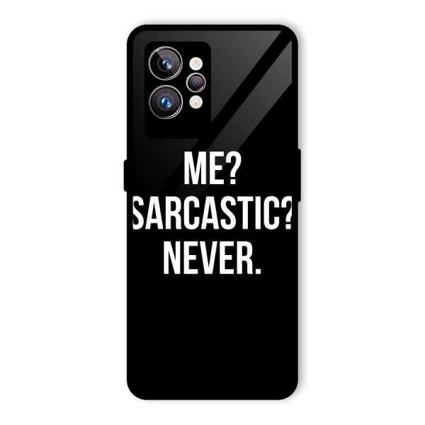 Sarcastic Quote Glass Back Case for Realme GT2 Pro