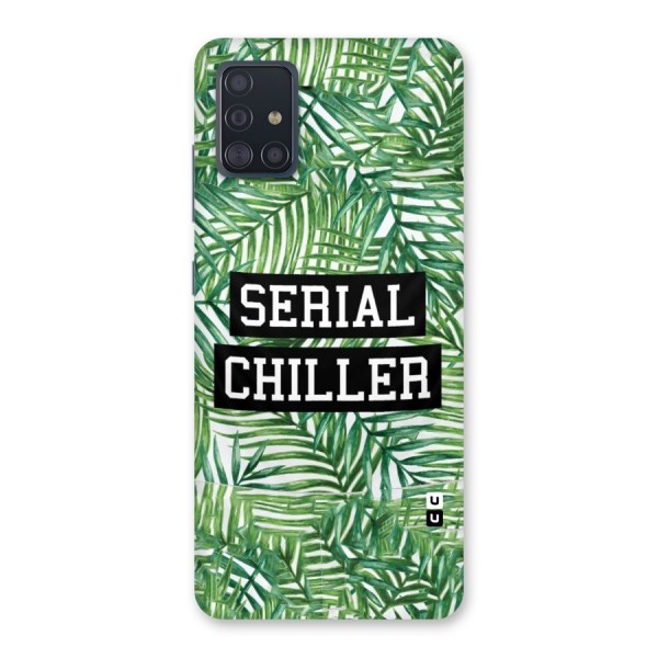 Serial Chiller Back Case for Galaxy A51