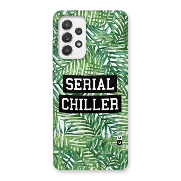 Serial Chiller Back Case for Galaxy A52