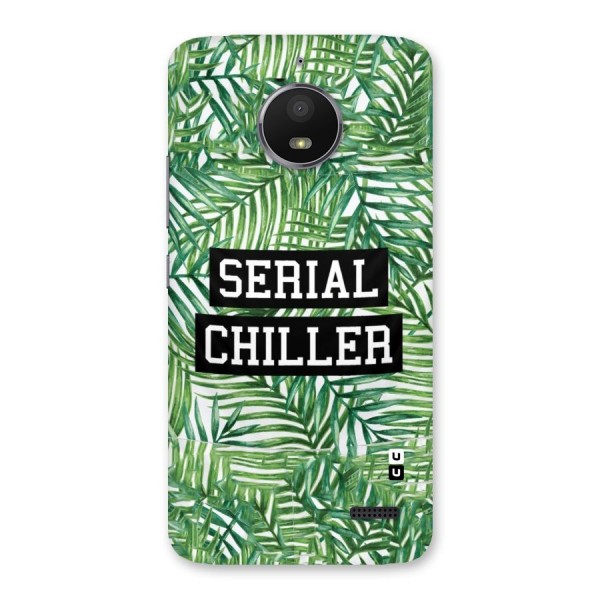 Serial Chiller Back Case for Moto E4