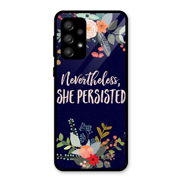 She Persisted Glass Back Case for Galaxy A32