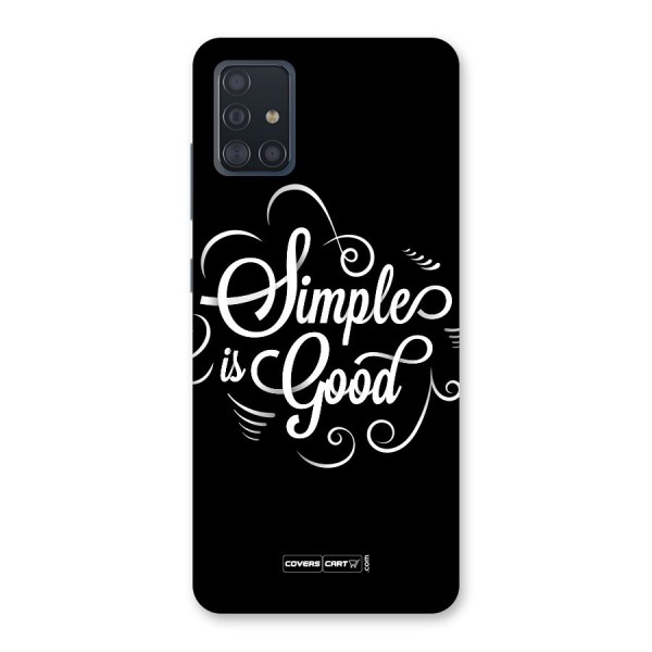 Simple is Good Back Case for Galaxy A51