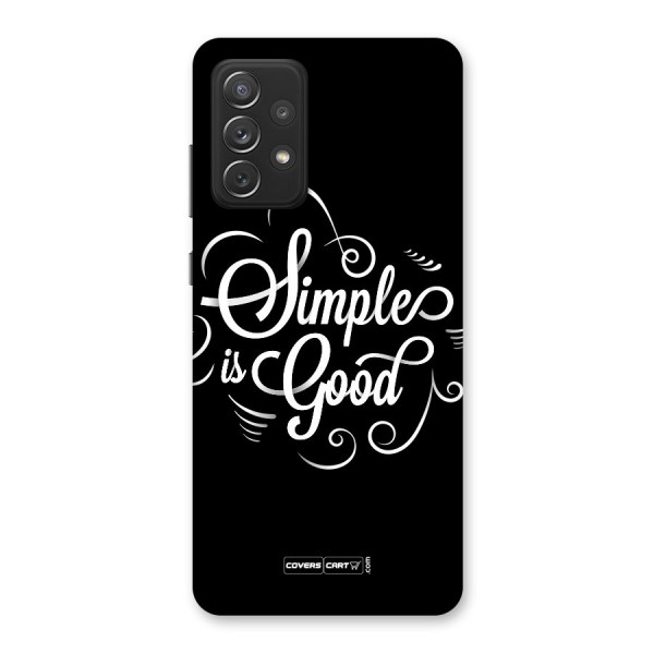 Simple is Good Back Case for Galaxy A72