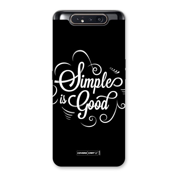 Simple is Good Back Case for Galaxy A80