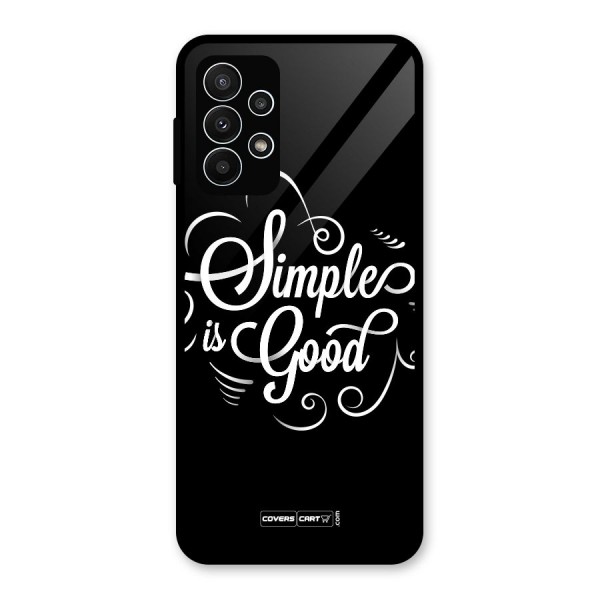 Simple is Good Glass Back Case for Galaxy A23