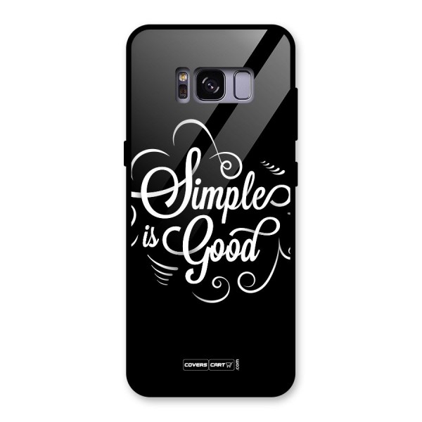 Simple is Good Glass Back Case for Galaxy S8