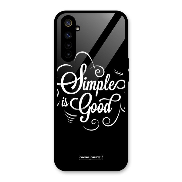 Simple is Good Glass Back Case for Realme 6