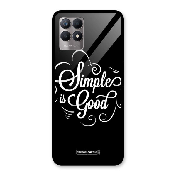 Simple is Good Glass Back Case for Realme 8i