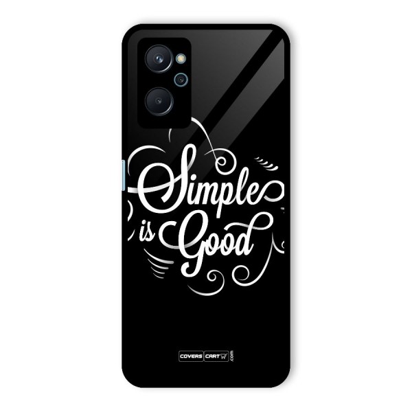 Simple is Good Glass Back Case for Realme 9i