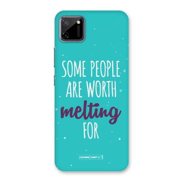 Some People Are Worth Melting For Back Case for Realme C11
