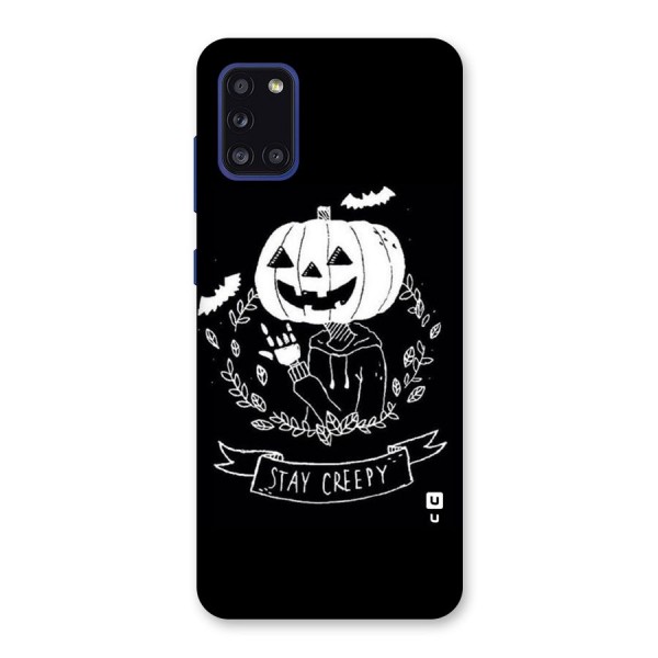 Stay Creepy Back Case for Galaxy A31