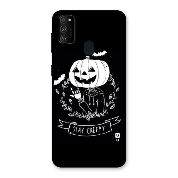 Stay Creepy Back Case for Galaxy M21