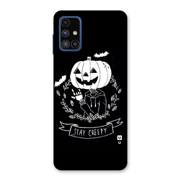 Stay Creepy Back Case for Galaxy M51