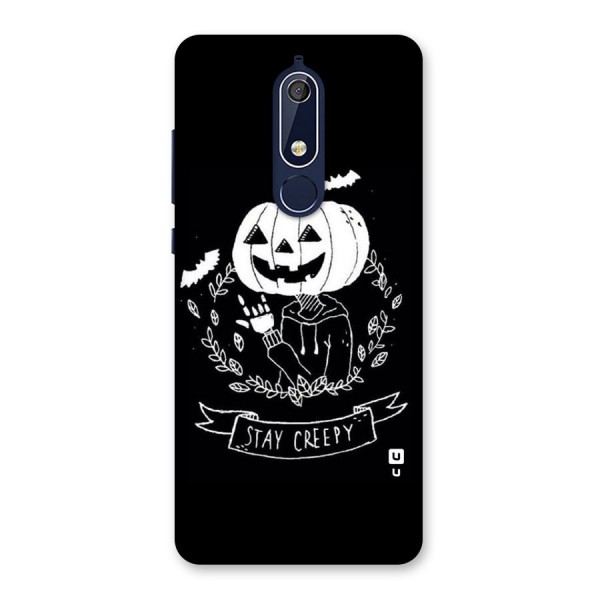 Stay Creepy Back Case for Nokia 5.1