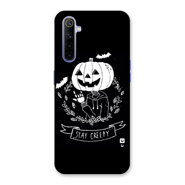 Stay Creepy Back Case for Realme 6