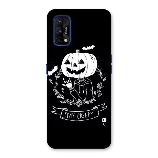 Stay Creepy Back Case for Realme 7 Pro