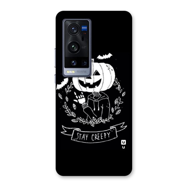 Stay Creepy Back Case for Vivo X60 Pro Plus