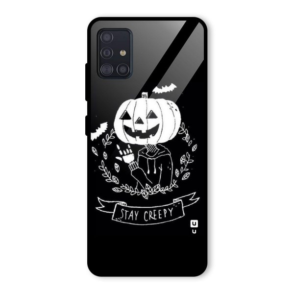 Stay Creepy Glass Back Case for Galaxy A51