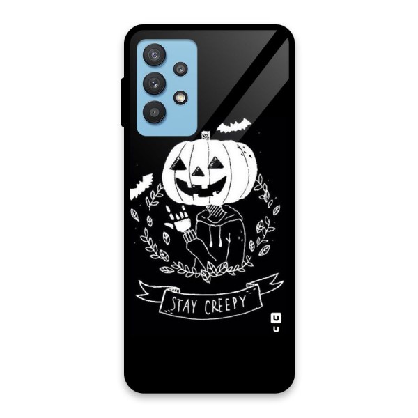 Stay Creepy Glass Back Case for Galaxy M32 5G