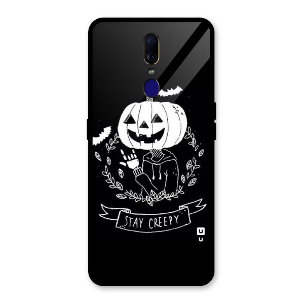 Stay Creepy Glass Back Case for Oppo F11