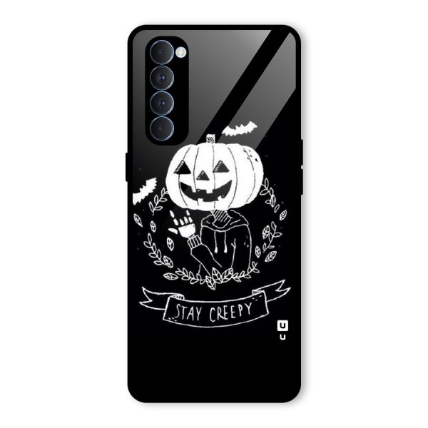 Stay Creepy Glass Back Case for Oppo Reno4 Pro