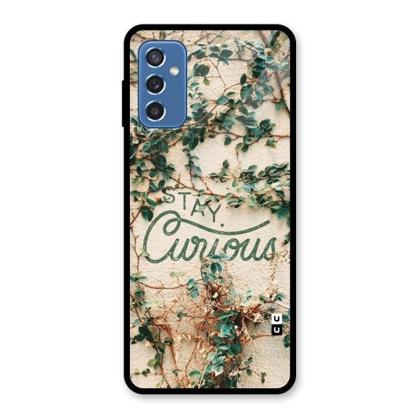 Stay Curious Glass Back Case for Galaxy M52 5G