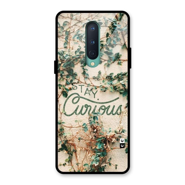 Stay Curious Glass Back Case for OnePlus 8