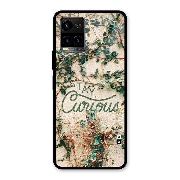 Stay Curious Glass Back Case for Vivo Y21 2021