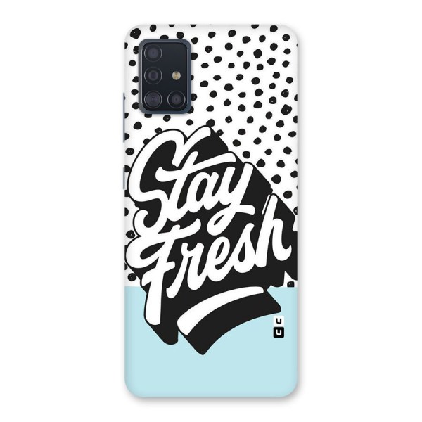 Stay Fresh Back Case for Galaxy A51